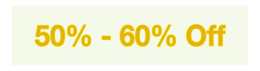 50% - 60% Off